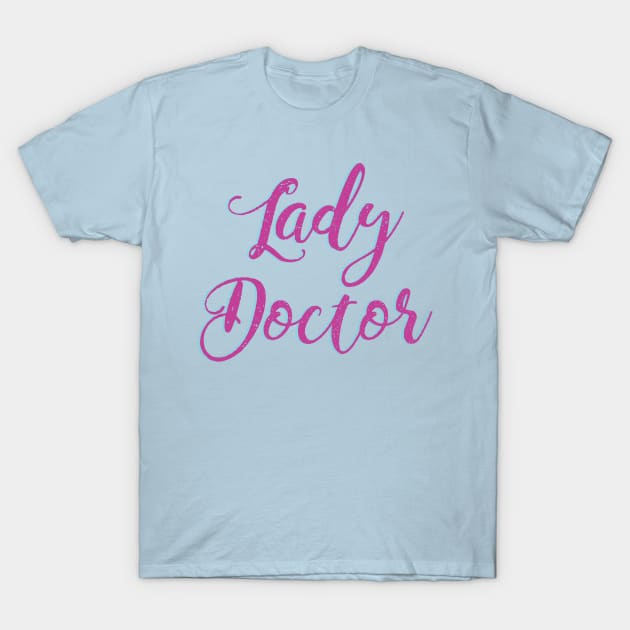 Lady Doctor (Pink) T-Shirt by midwifesmarket